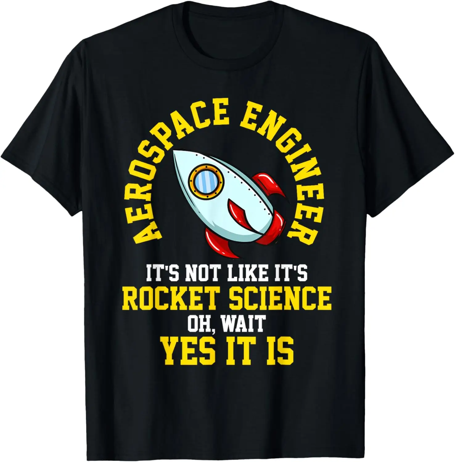 Aerospace Engineer Rocket Science Engineering Gift T-Shirt