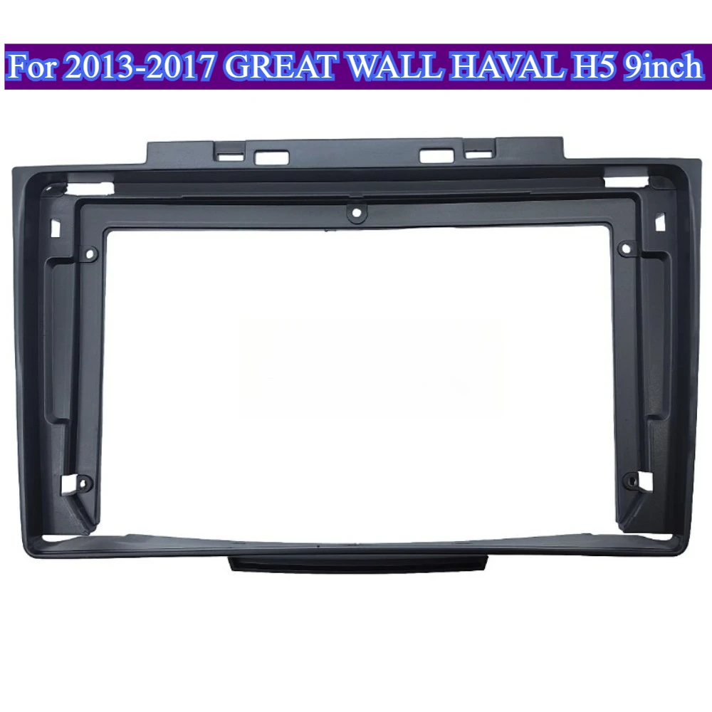

9''For 2013-2017 GREAT WALL HAVAL H5 Accessory Car Frame Adapter Android Radio Fitting Panel Kit Fit Stereo Trim Bezel Faceplate
