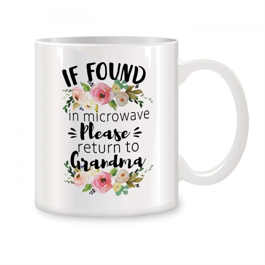 

If Found in Microwave Please Return to Grandma Mugs For Grandma Birthday Gifts Novelty Coffee Ceramic Tea Cups White 11 oz