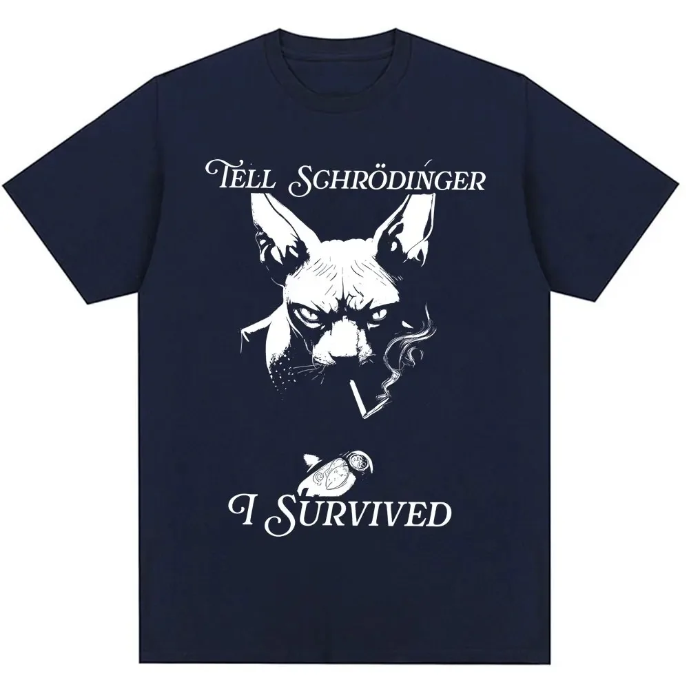 Men Women High Quality Loose Cotton Tees Schrodinger's Cat Survived T Shirts Men Women Physics Science Harajuku Vintage T-shirts