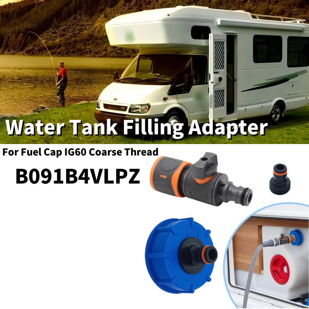 Caravan Water Tank Filling Adapter With Quick Coupling Base Control Adapter Set B091B4VLPZ For Fuel Cap IG60 Coarse Thread