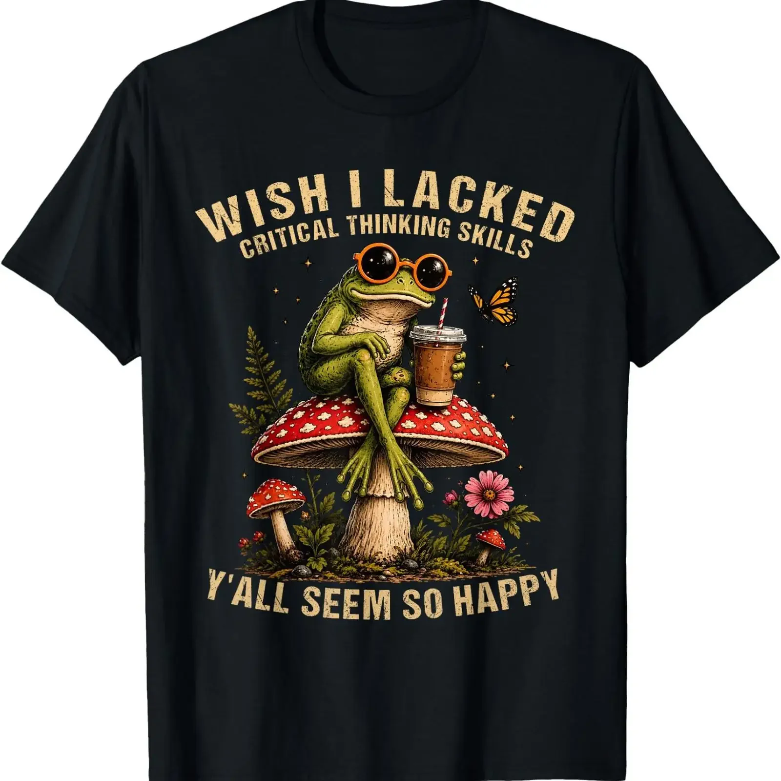 Wish I Lacked Critical Thinking Skills Y'all Seem So Happy T Shirt vintage Washed designer clothes Casual Comfortable