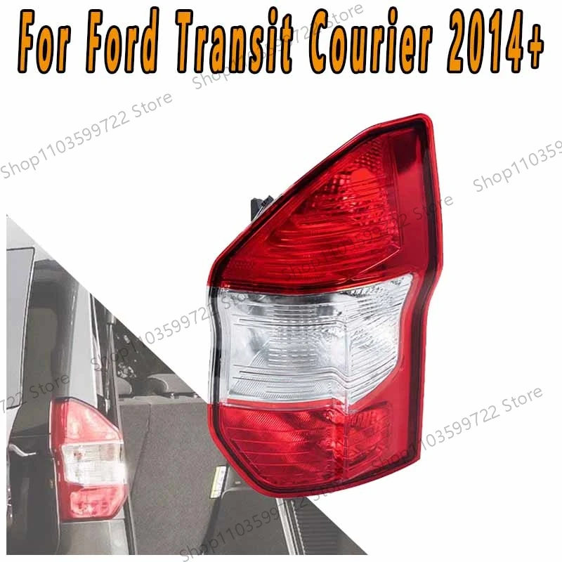 For Ford Transit Courier 2014+ Taillight Housing Steering Hood Reverse Lights Brake Light Flashing Light Warning Light No Bulb