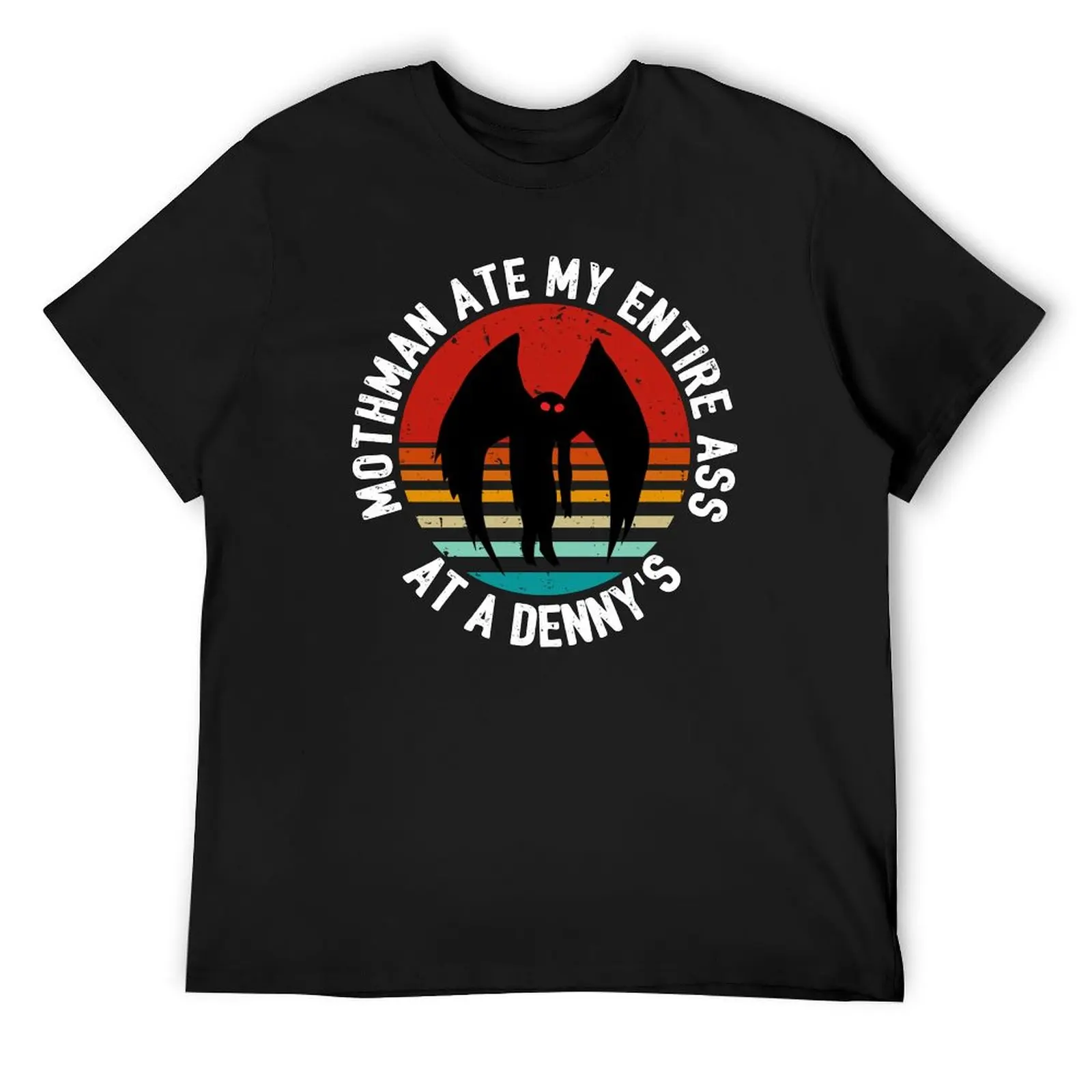 Mothman Ate My Entire Ass At a Denny's Mothman Vintage T-Shirt hippie clothes custom t shirt designer t shirt men