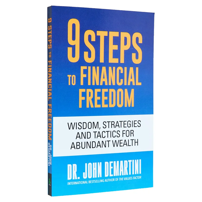 9 Steps To Financial Freedom Wisdom Strategies And Tactics For Abundant Wealth John Demartini GD Media 9781722506797 Book