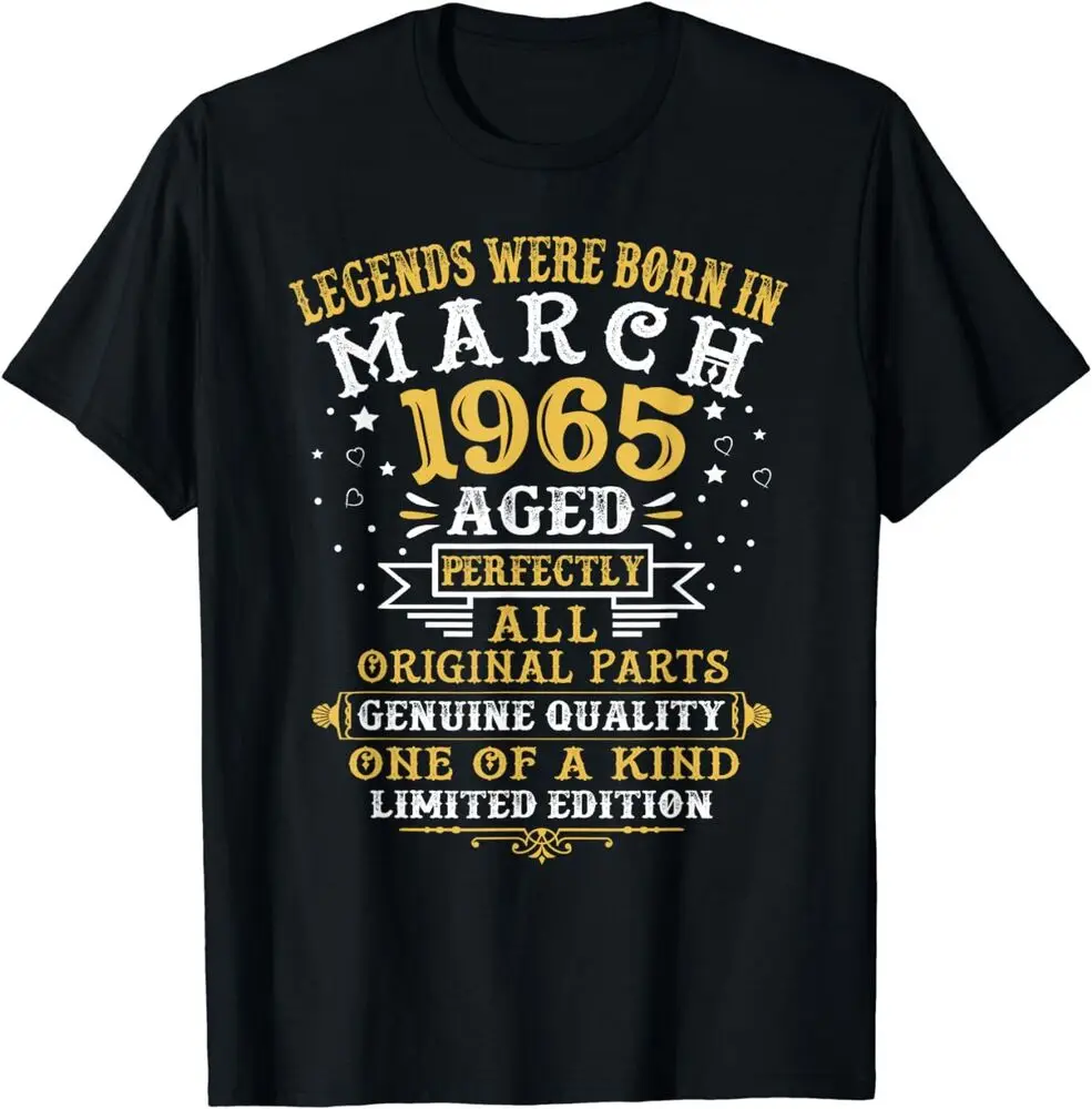 

Legends Were Born In March 1965 57 Year Old 57th Birthday T-Shirt Unisex T-shirts For Man Woman Short Summer Tees Casual Cotton