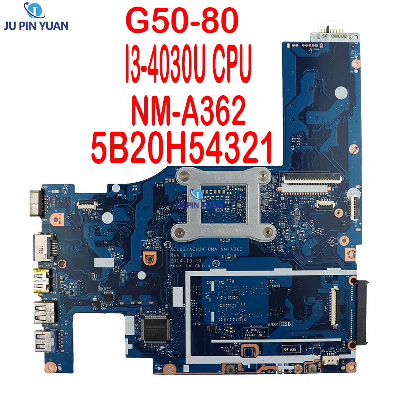 For Lenovo G50-80 5B20H54321 W I3-4030U CPU ACLU3/ACLU4 NM-A362 Laptop Motherboard Mainboard 100% Tested