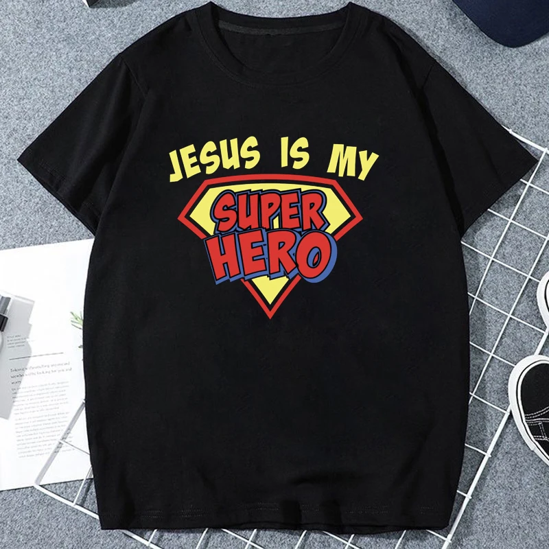 Jesus Is My Super Hero T-shirt  Jesus Words Funny Graphic T-shirts Women Men Clothing Tees Tops Casual Short Clothes