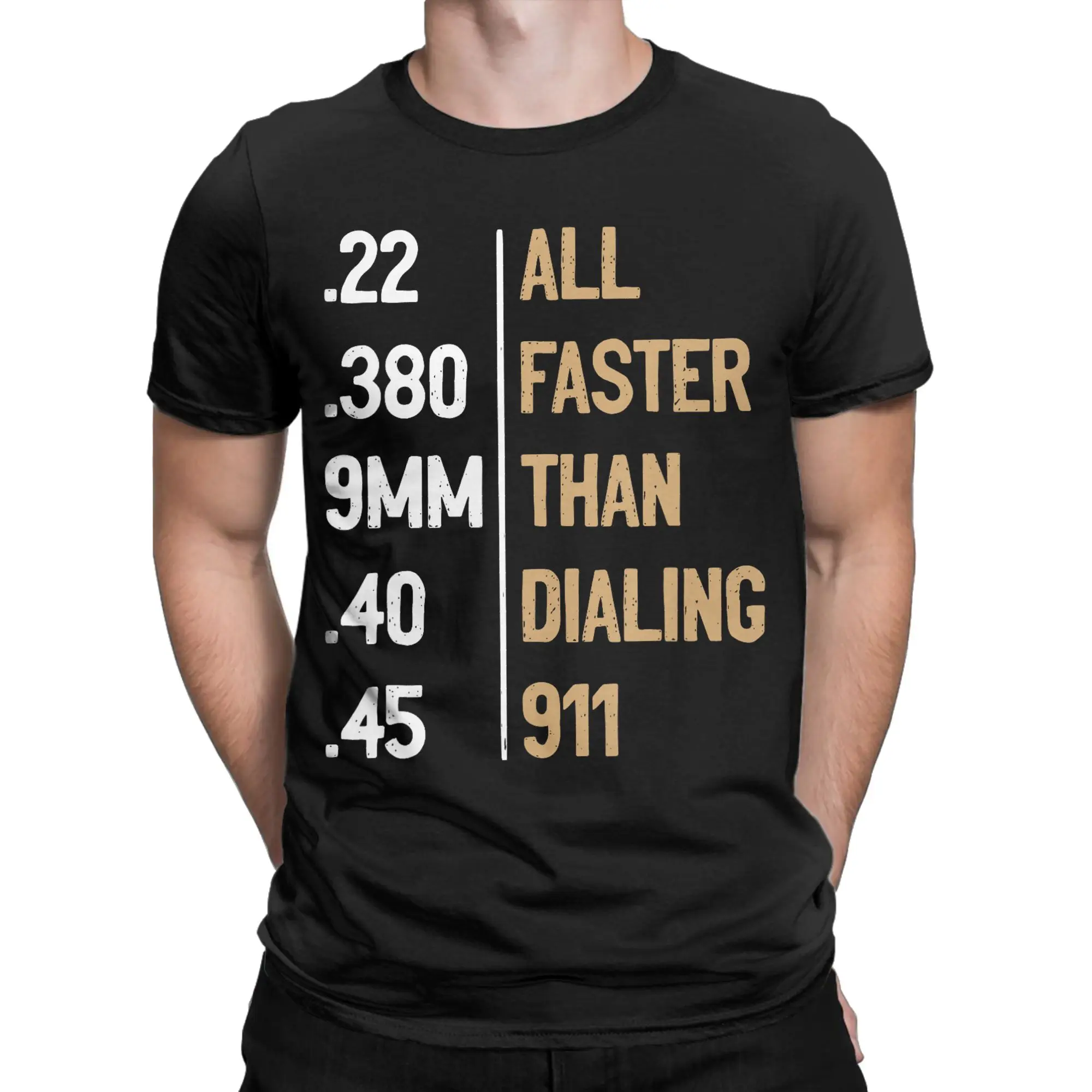 All Faster Than Dialing 911 Gun Ammo Lovers T Shirt Men  Vintage T-Shirts Summer Harajuku Tees Design Oversized Clothing