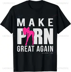 Funshirt Make Porn Great Again Funny T Shirt Party Shirt Hentai Casual Fashion Loose Summer Short Sleeved Top