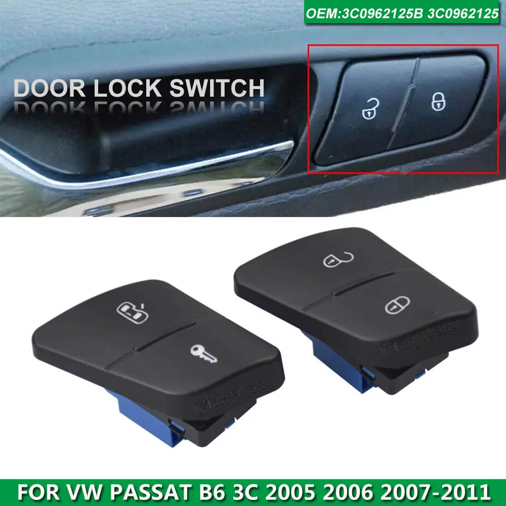 

3C0 962 125 Drivers Side Central Door Locking Lock Switch Control Button For Volkswagen Passat B6 06-11 3C0 965 125 3C0962125