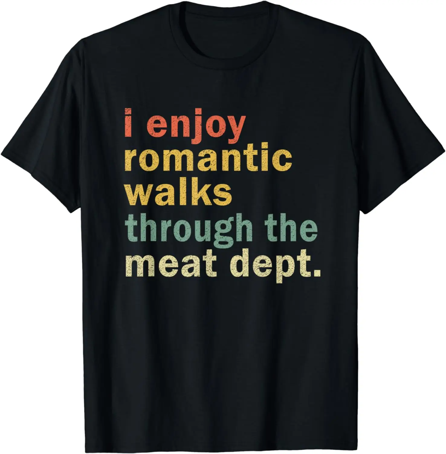 

Funny BBQ Shirt Romantic Walks Meat Dept Meat Smoking Gift T-Shirt