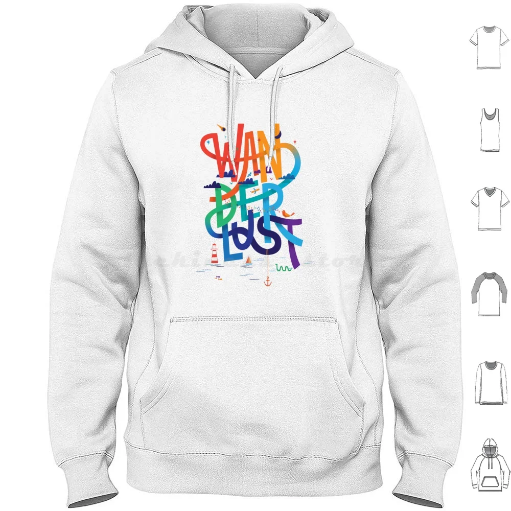 Wanderlust Hoodies Long Sleeve Run Free Spirit Alive Life Live Love Young Fun Travel Seek Find Lost Found Cool Awesome