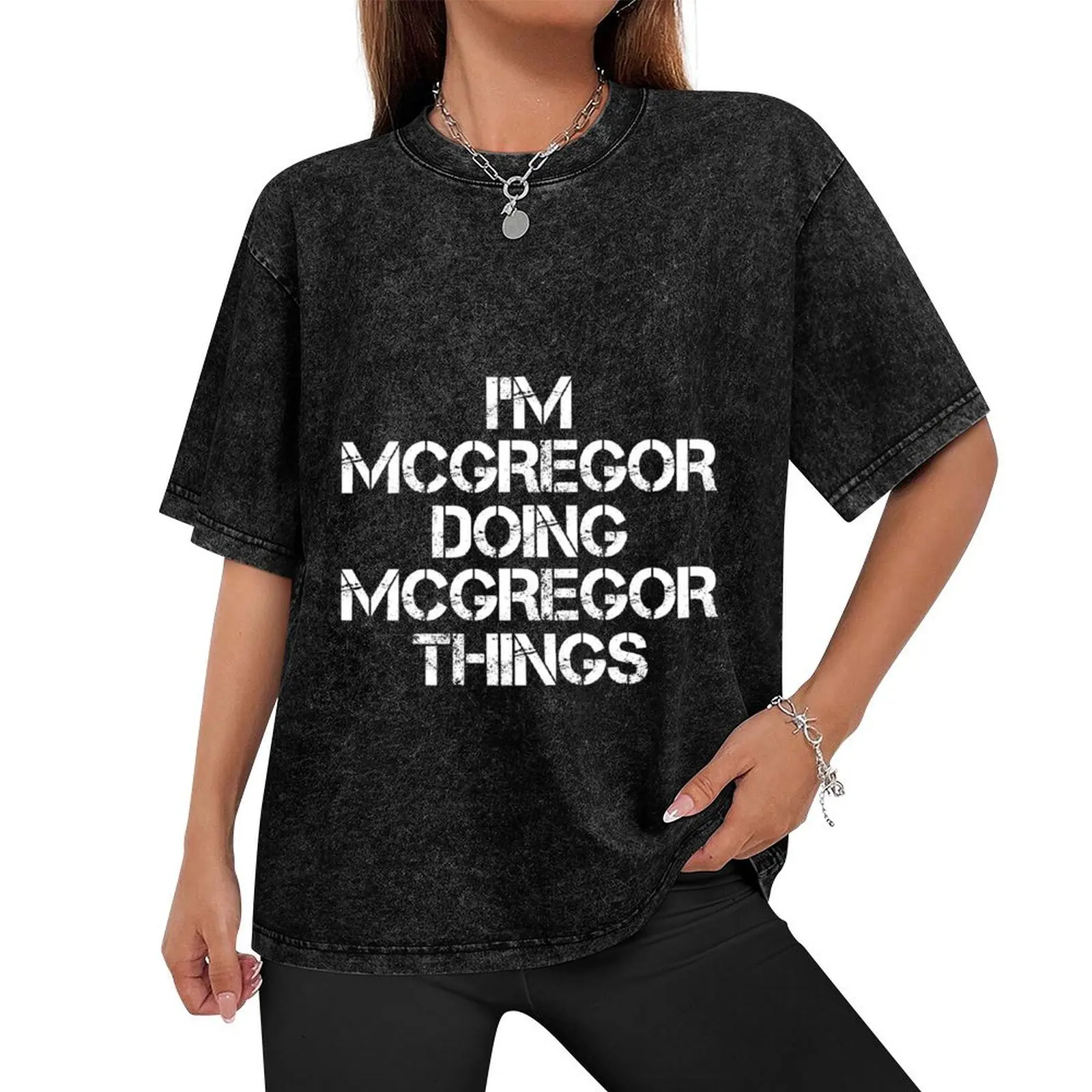 Mcgregor Name T Shirt - I'm Mcgregor Doing Mcgregor Things Name Gift Item Tee T-Shirt