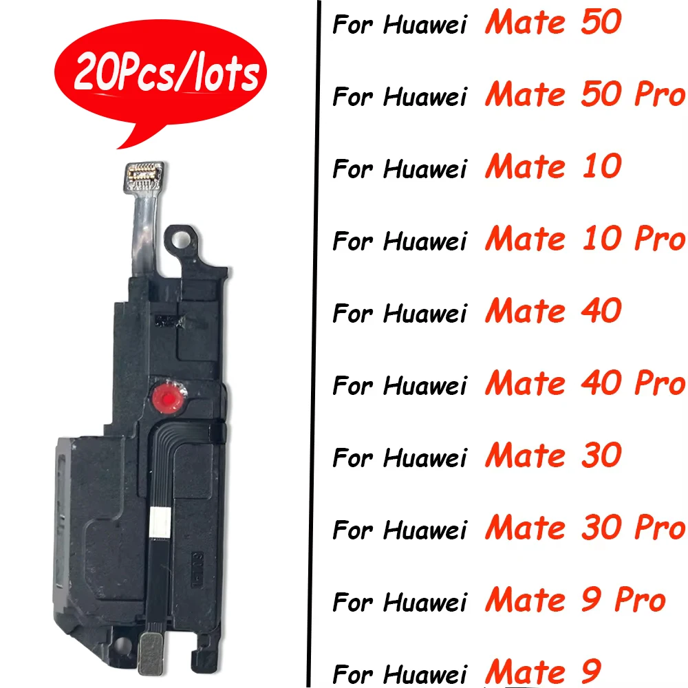 

20Pcs，Loud Speaker For Huawei Mate 7 8 9 10 20 Lite 30 40 50 Pro Loudspeaker bottom Loud Speaker Sound Buzzer Ringer Flex Cable