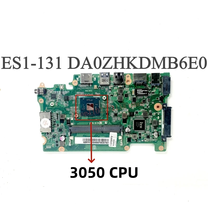 

DAZHKDMB6E0 Mainboard For Acer Aspire B116-MP B116-M ES1-131 Laptop Motherboard NBMYK11004 With 3050 CPU DDR3L 100% Test OK