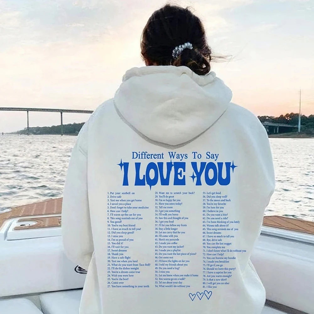 Different Ways To Say I Love You Hoodie Cute Couple Love Quote Pullover Trendy Vsco Hooded Sweatshirt Tumblr  Aesthetic Hoodies