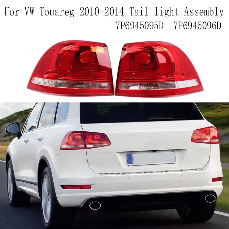 

1Pc Tail Light For VW Touareg 2010 2011 2012 2013 2014 Rear Taillight Warning Light Reversing Light 7P6945095D 7P6945096D