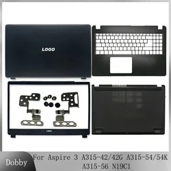 New LCD Back Cover FOR Acer Aspire 3 A315-42 A315-42G A315-54 A315-54K A315-56 Rear Lid TOP Case Bezel Palmrest Hinge N19C1 Case