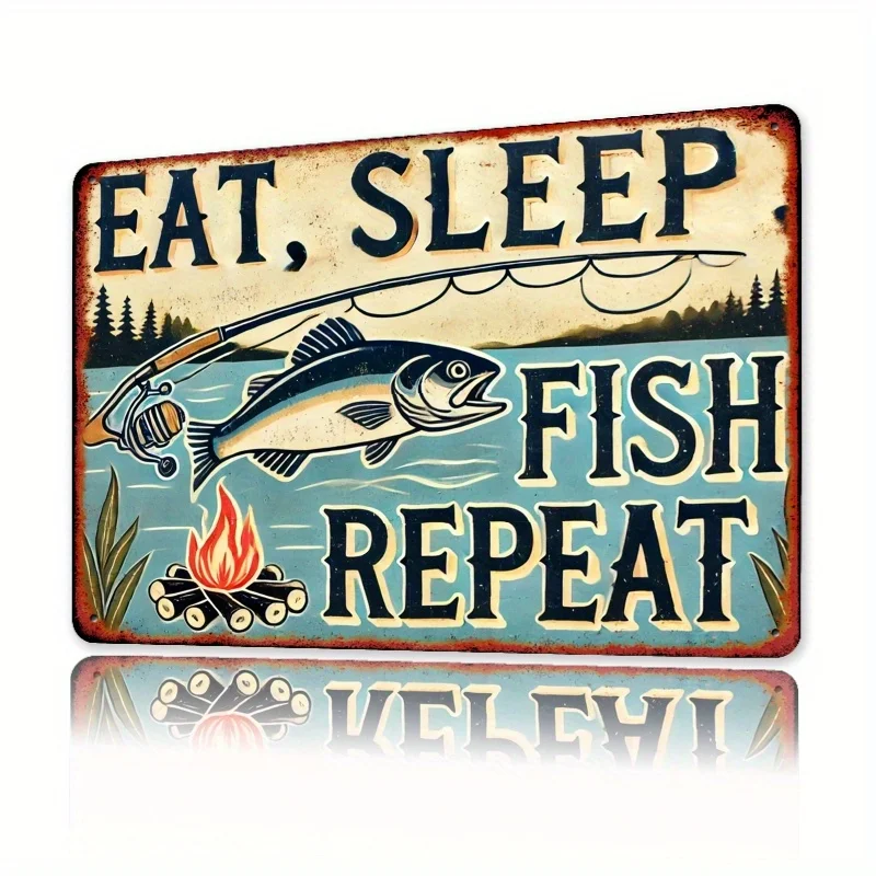 [مسطح] قطعة واحدة من لافتة معدنية مقاس 12 × 8 بوصة بتصميم عتيق - "أكل، نوم، سمكة، تكرار" مع عزر صيد مع إشعال المخيمات والأسماك،