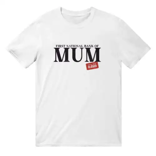 Bank Of Mum T-Shirt