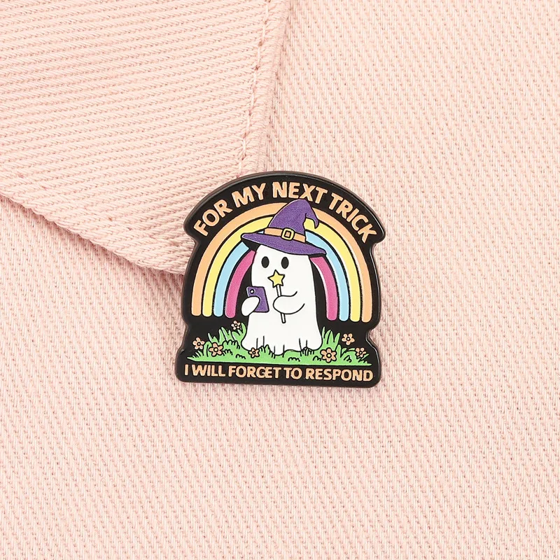 Quote For My Next Trick I Will Forget To Respond Rainbow Badge Pins Brooch Cute Ghost Shape Enamel Lapel Pin Accessory Ornament