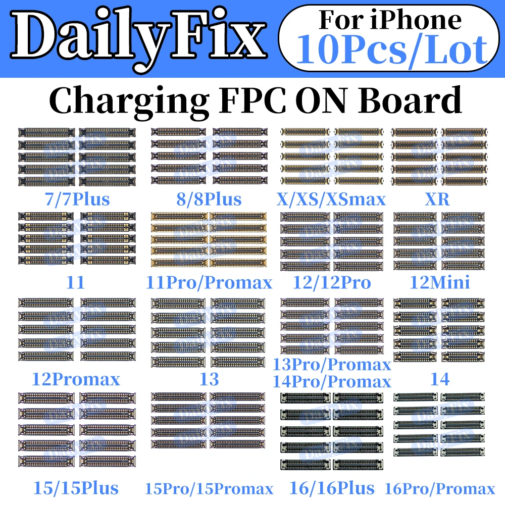 10Pcs Charging FPC Connector For iPhone 16Promax 16Plus 15Promax 15Pro 14Pro 12mini 12Pro 11 11Pro XR XSMAX 8G 7Plus 7G On Board