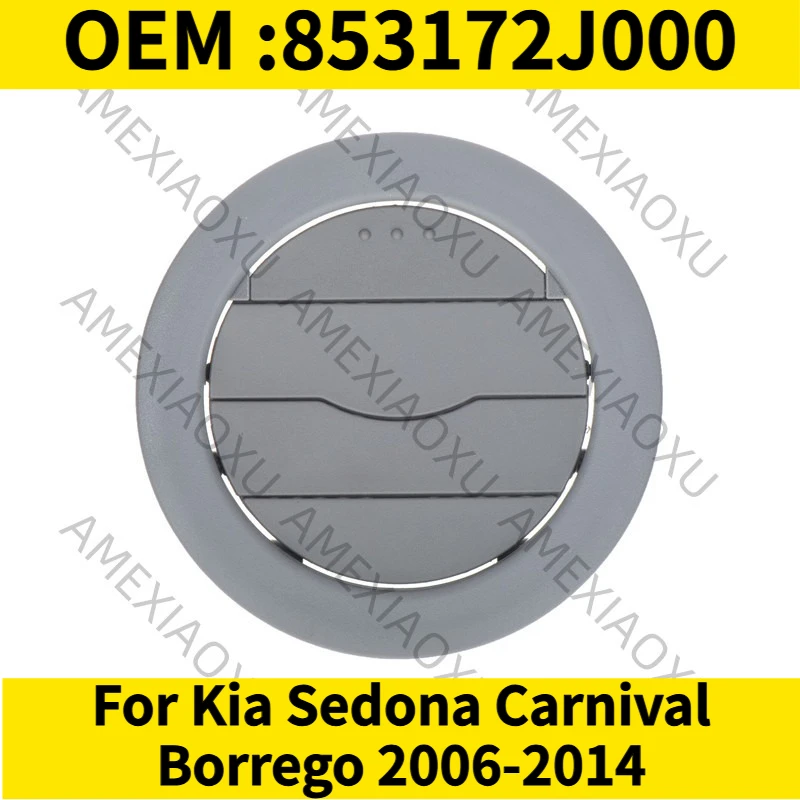 1PC OEM :853172J000 For Kia Sedona Carnival Borrego 2006-2014 Air Vent AC Grille Roof Gray AMEXIAOXU