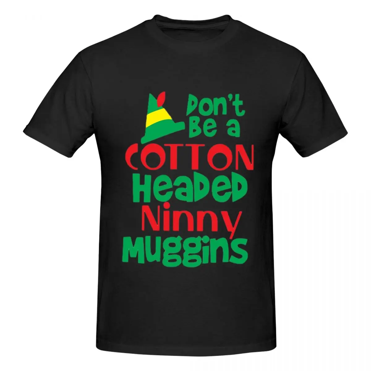 Don't Be A Cotton Headed Ninny Muggins! Men T-Shirt Classic Oversized T Shirts Men's Crew Neck Cotton Tees Short Summer Male