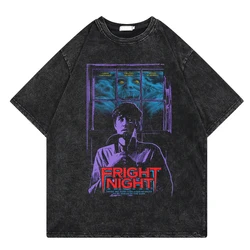 Fright Night Horror Movie Unisex T-shirt Cotton Vintage Washed T Shirt Oversized Streetwear Gothic T-Shirt Free Shipping