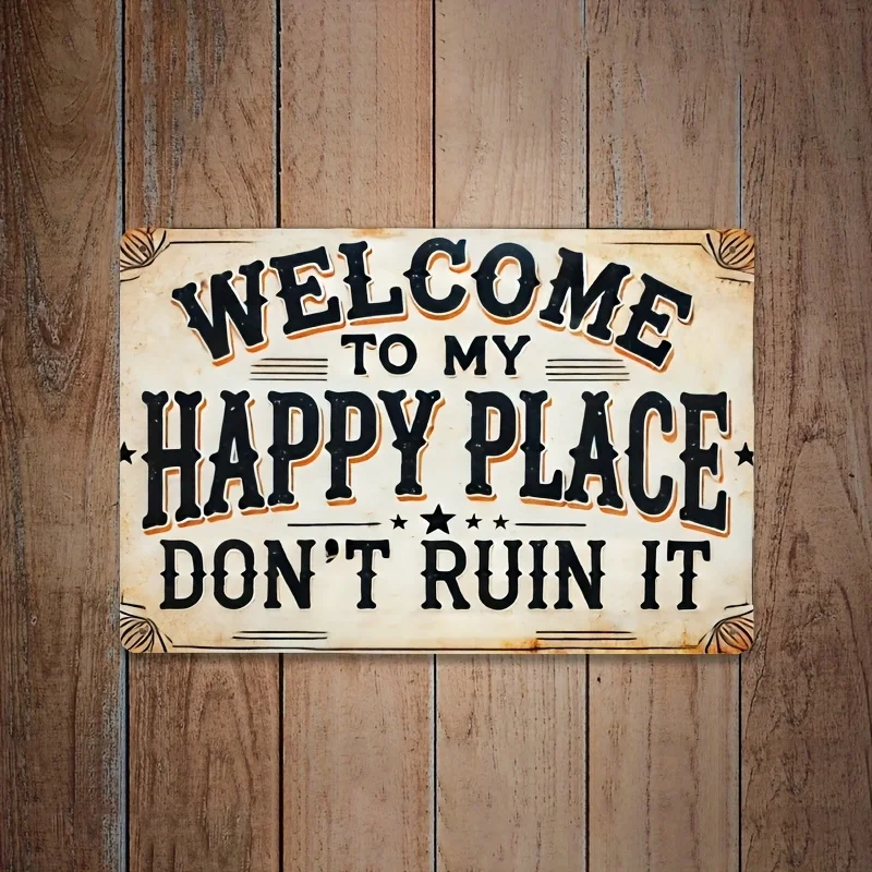 Room Decor , Welcome to My Happy Place Don't Ruin It, Themed Decoration, Iron Vintage Metal Sign, Retro Wall Art M
