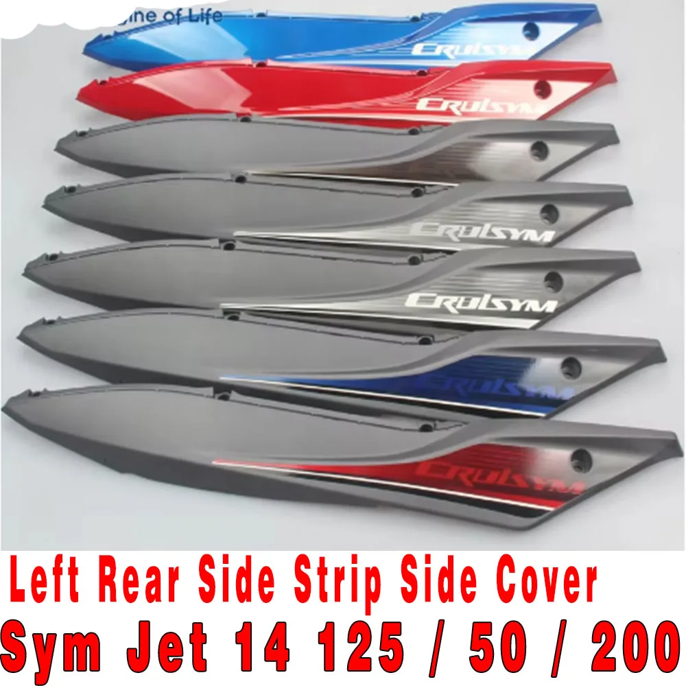 Fit Sym Jet 14 125 / 50 / 200 Left Rear Side Strip Side Cover Side Cover Original