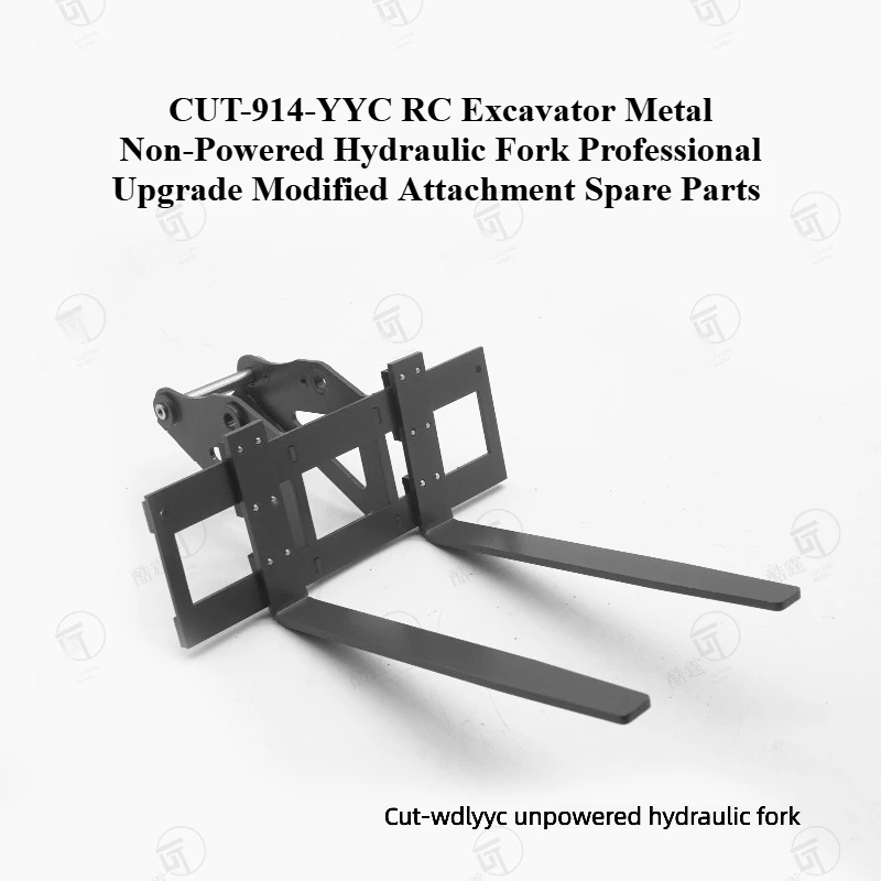 CUT-914-YYC RC Excavator Metal Non-Powered Hydraulic Fork Professional Upgrade Modified Attachment Spare Parts