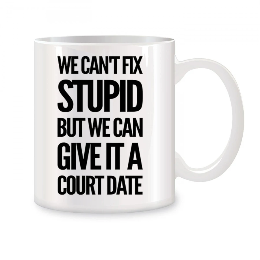 

We Can't Fix Stupid Coffee Mugs For Him Her, Lawyer Law Student Teacher Attorney Novelty Coffee Ceramic Tea Cups White 11 oz