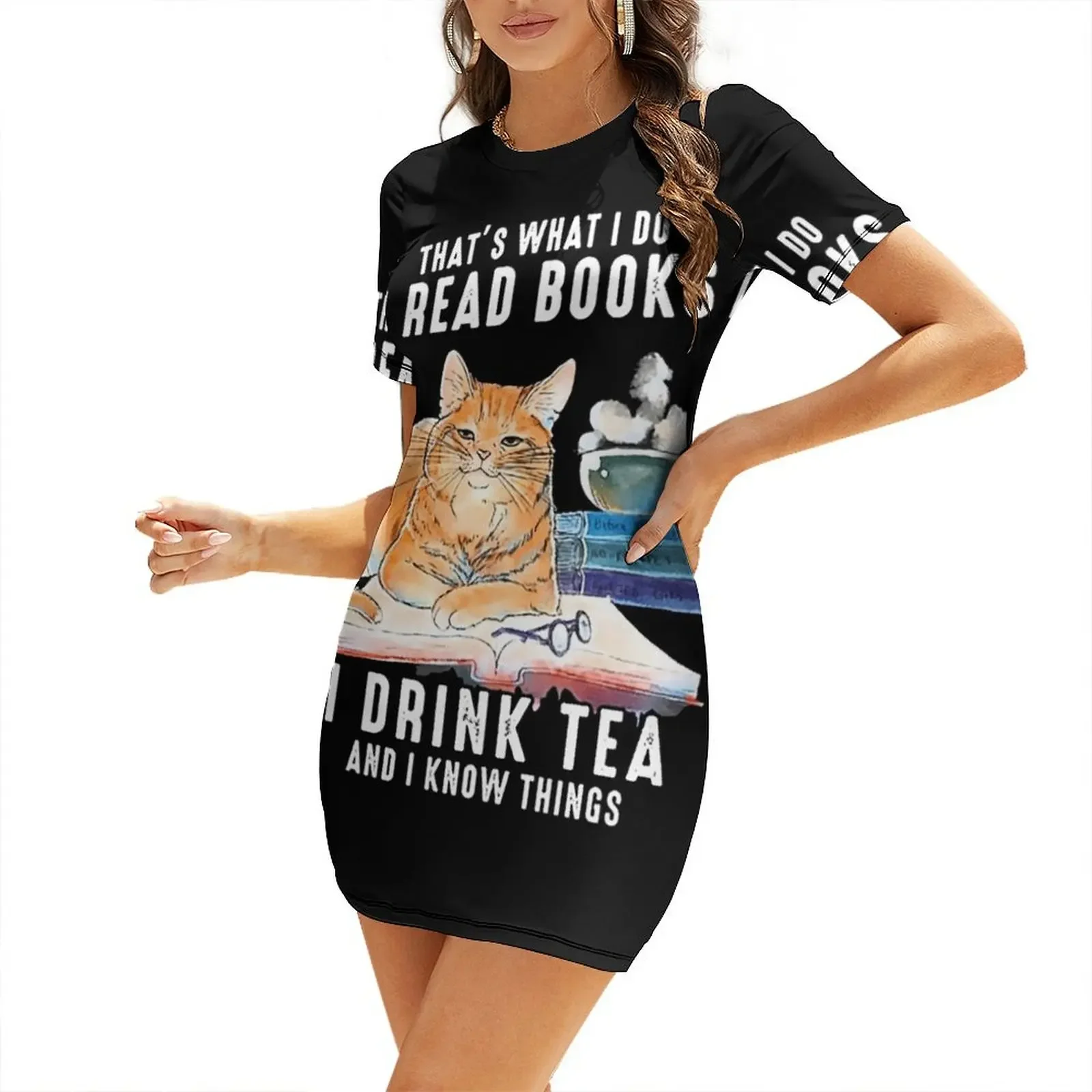 

That's What I Do I Read Books i drink tea and know things cat lover gifts Short-Sleeved Dress party dresses woman women clothes