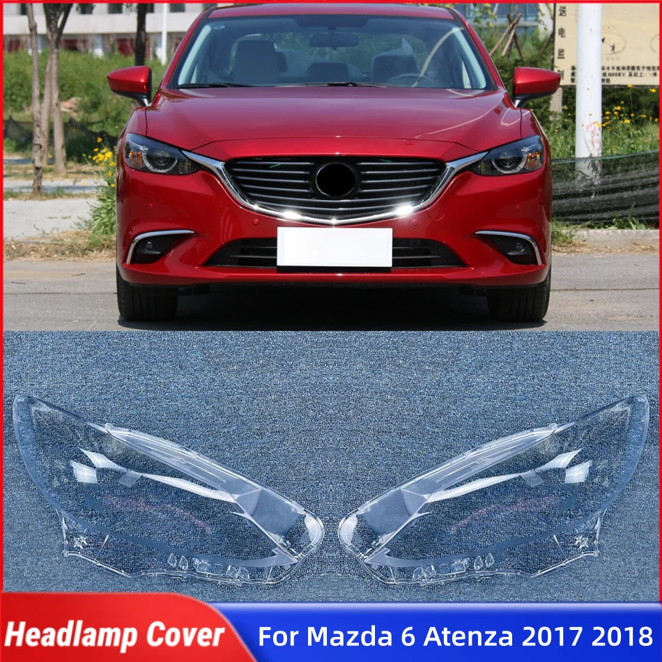 

For Mazda 6 Atenza 2017 2018 Accessories Cars Front Lamp Glass Glass replacement Car Front Headlight Lens Cover Lights Shell