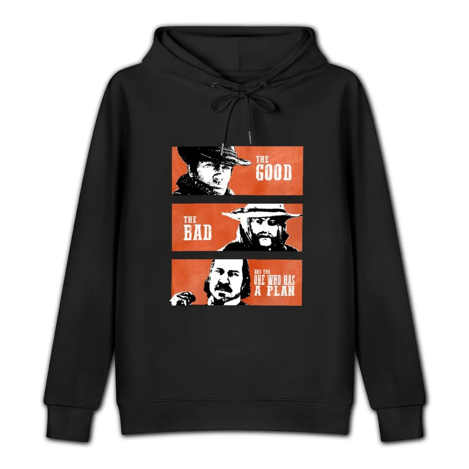 The Good, The Bad and The One Who Has A Plan Pullover Hoodie men clothes fashion men korean clothes men's hoodies