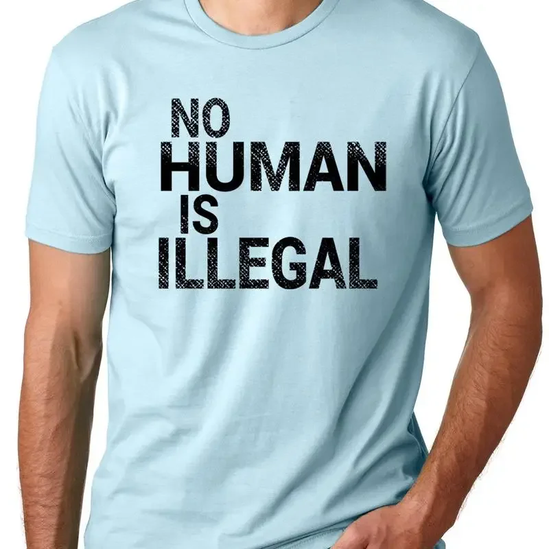 No Human is Illegal Humanitarian t shirt immigration tee