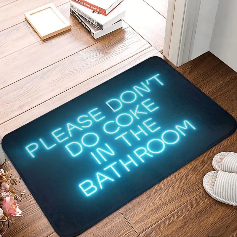 Please Don't Do Coke In The Bathroom Doormat Anti-Slip Entrance Kitchen Door Floor Mats Humor Funny Quote Rug Carpet Footpad