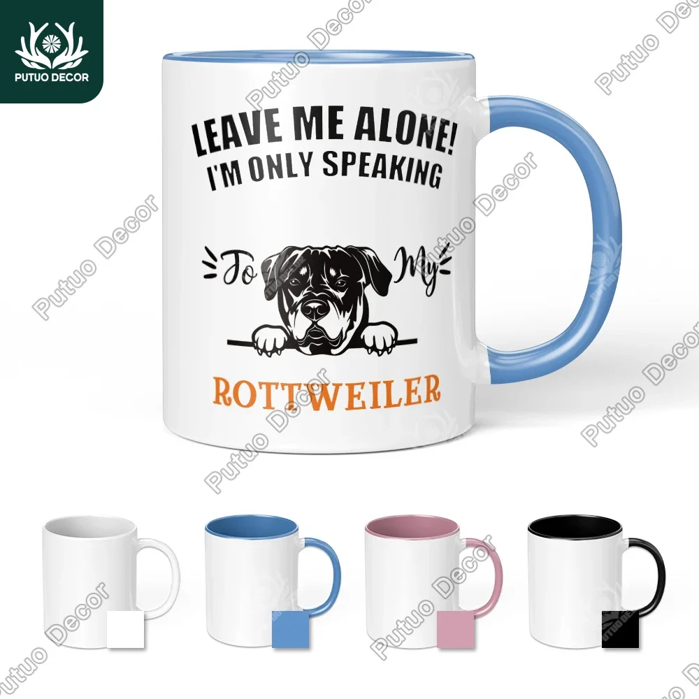 Putuo Decor 1pc Funny Quote Coffee Mug,Rottweiler, Mug Cup for Home Office Living Room, Funny Gifts for Friend Family Colleague