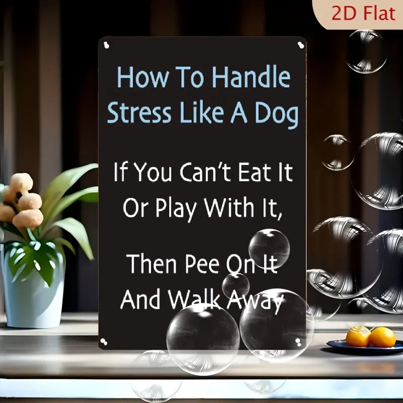 

2D Flat, [2D Flat] 2D Flat, 1pc Funny How to Handle Stress Like A Dog Metal Sign - Stress Tips Suitable for Garage, Dorm, for Ma