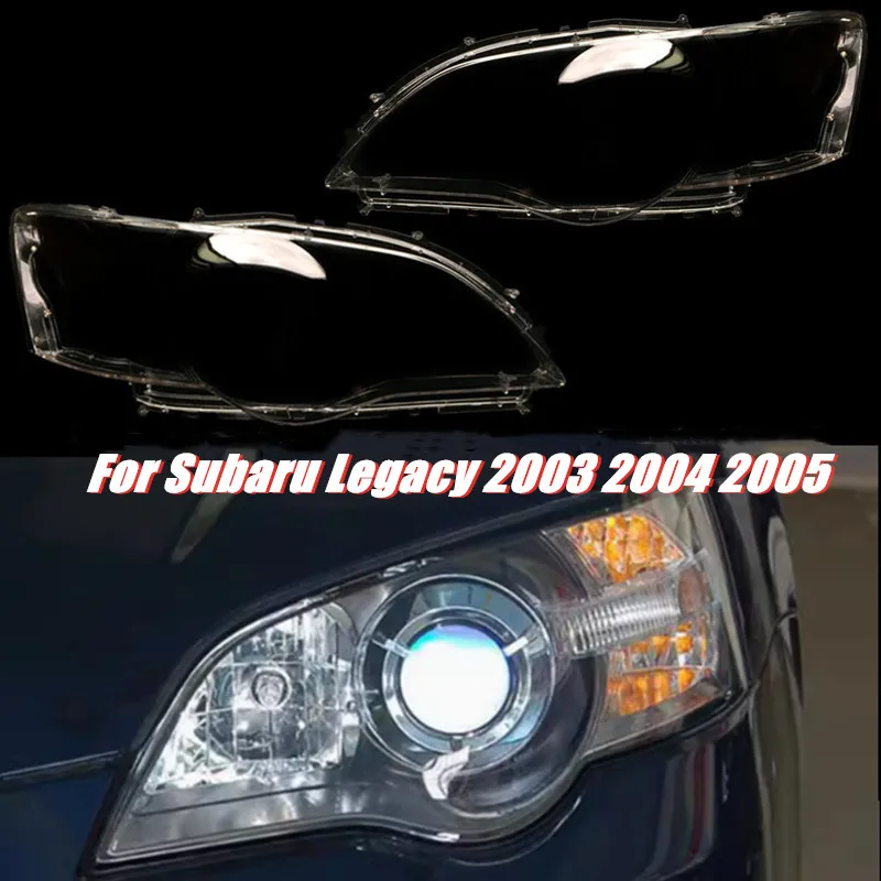 

Front Headlight Lens Cover For Subaru Legacy 2003 2004 2005 Transparent Lampshade Headlamp Shell Car Accessories