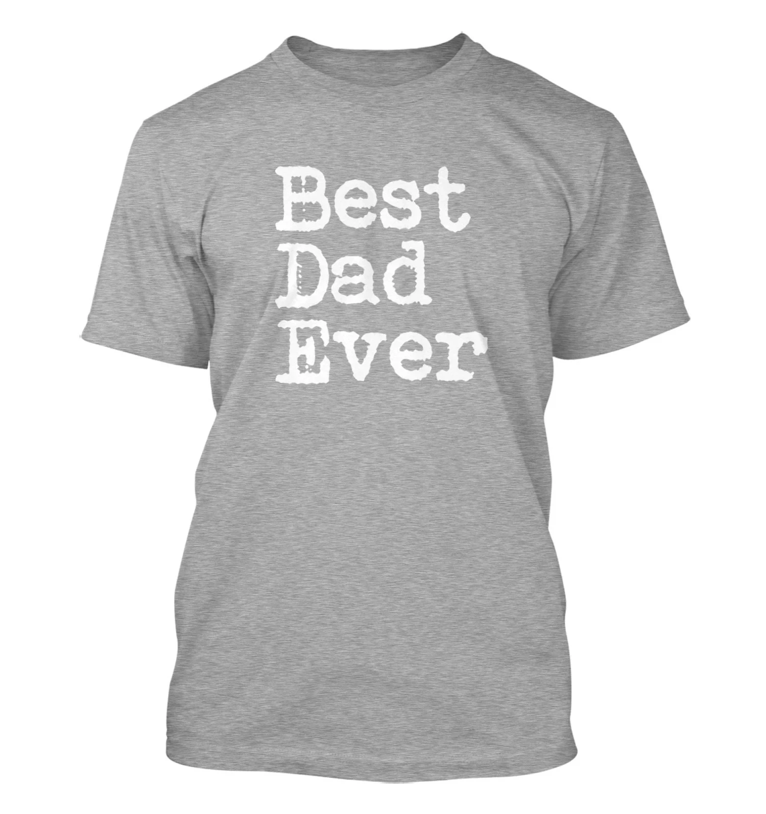 Best Dad Ever - Men's T-Shirt Graphic Novelty Tee - Father's Day Gift Present Father Daddy Papa Pops Grandpa Godfather