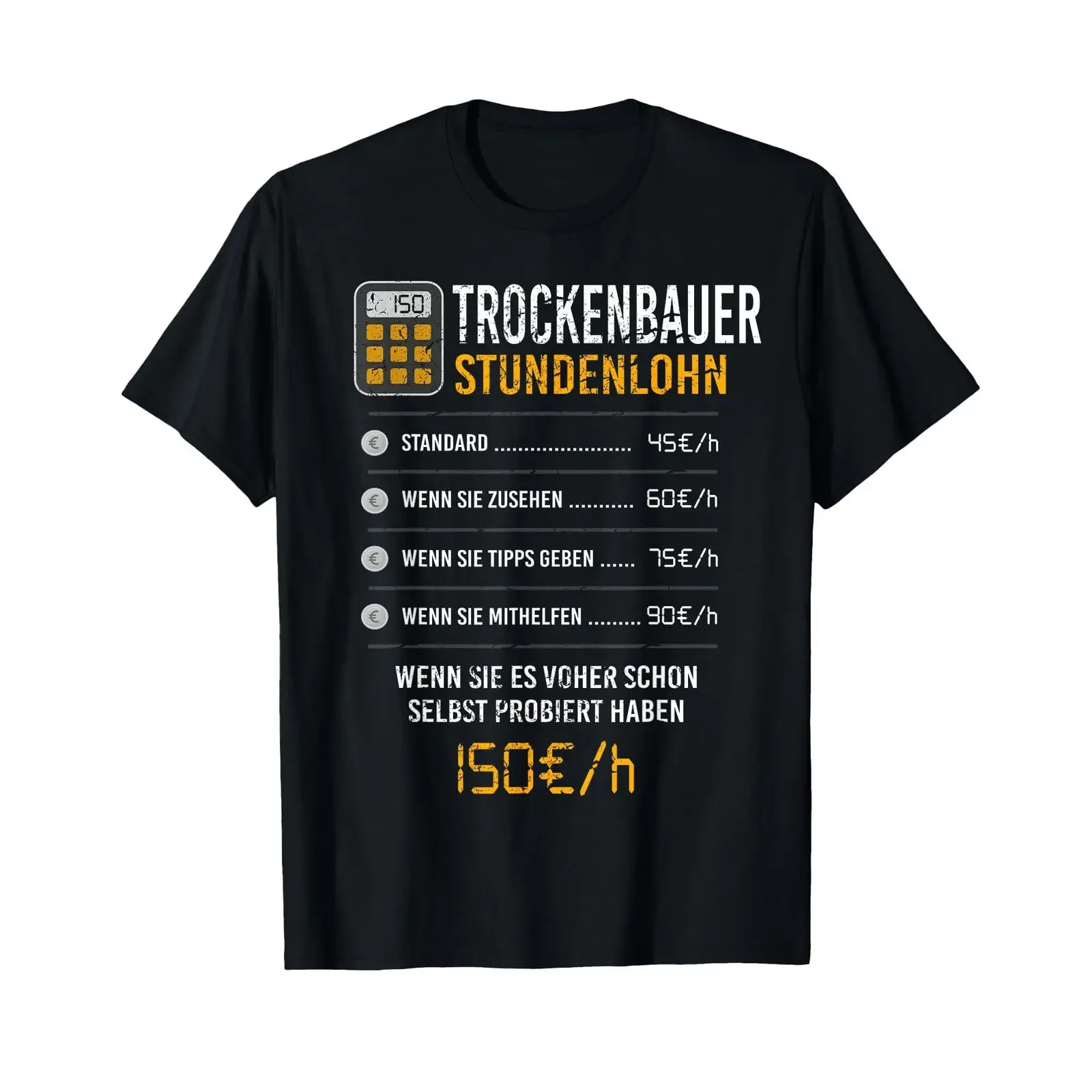 Funny drywaller T shirt with slogan hourly wage gift black S unisex short sleeve classic cotton 5 vintage Washed Versatile