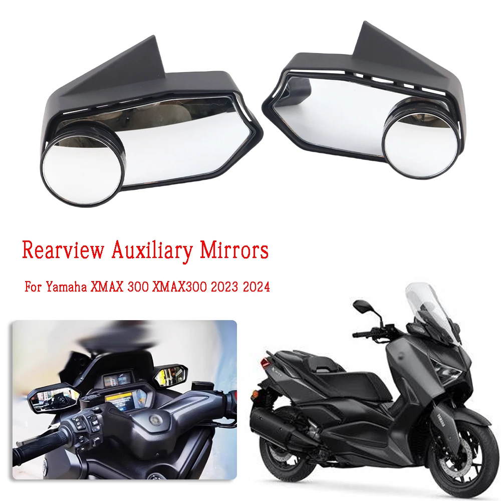 For Yamaha XMAX 300 XMAX300 2023 2024 Motorcycle Accessories Rearview Auxiliary Mirrors Adjustable Wide Angle Blind Spot Mirrors