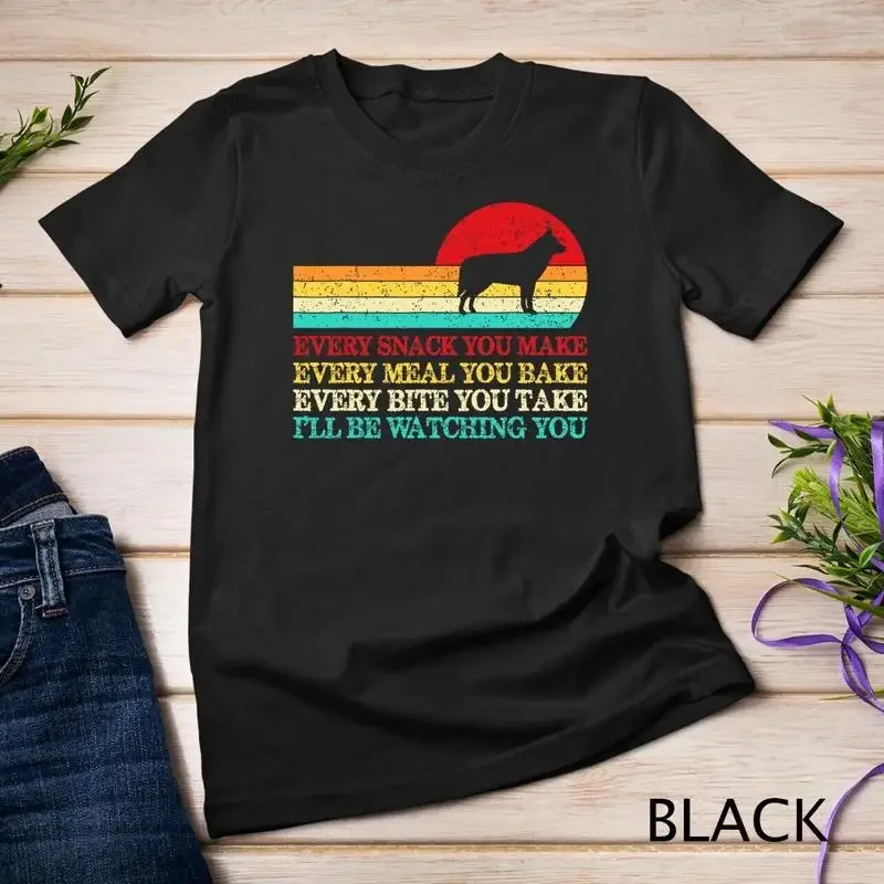 Every Snack You Make Siberian Husky Dog Dog Mom Dog Dad T Shirt Unisex T shirt