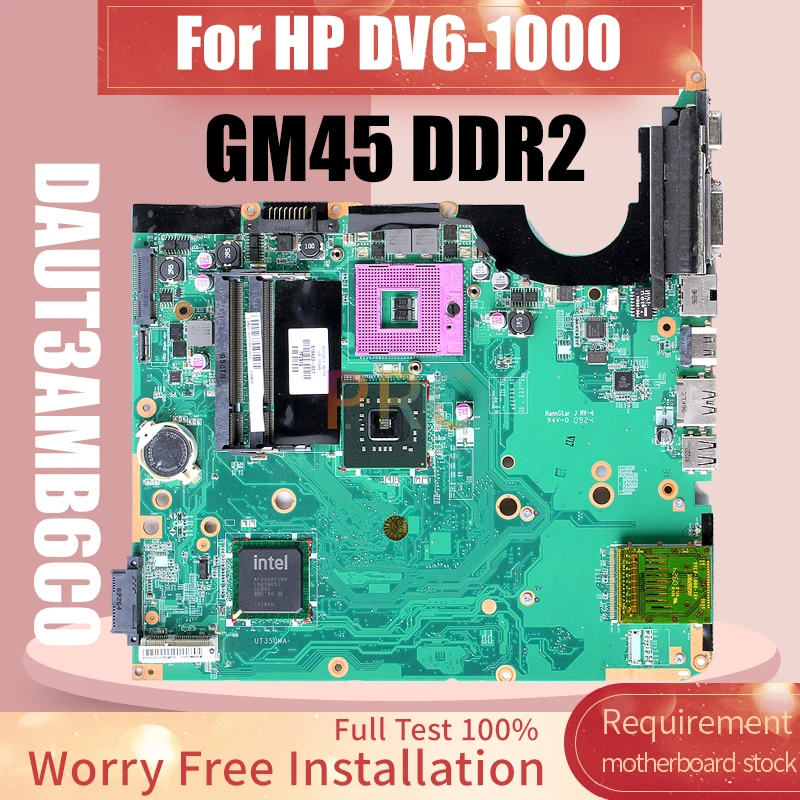 DAUT3AMB6C0 For HP DV6-1000 Laptop Motherboard 518433-001 GM45 DDR2 Notebook Mainboard