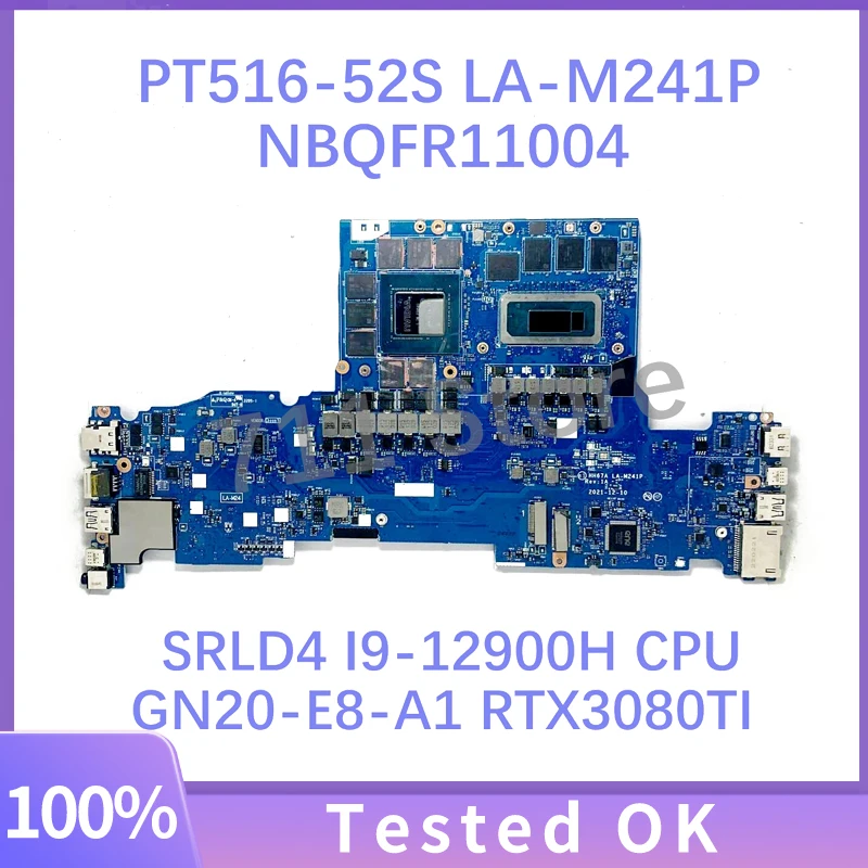 

LA-M241P NBQFR11004 W/SRLD4 I9-12900H CPU GN20-E8-A1 RTX3080TI Материнская плата для ноутбука Acer PT516-52S 100% полный тест ОК