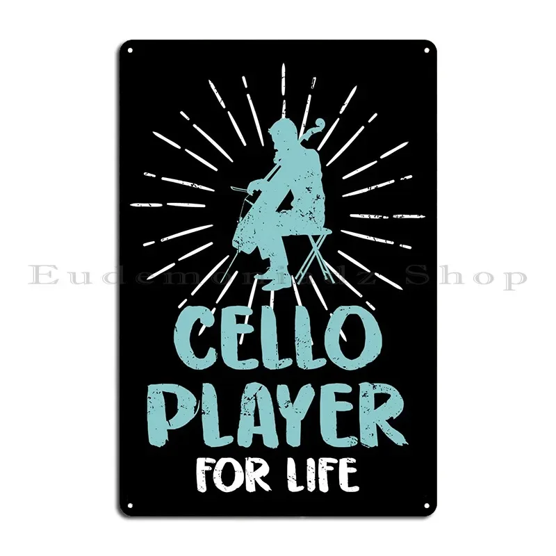 Cello Player For Life Metal Sign Printed Club Tin Sign Poster