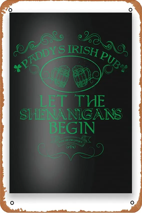 Decorative 8x12 inch vintage metal tin signage Paddy;s Irish Pub Let The Shenanigans Begin Poster Poster Tin Sign Novelty Metal